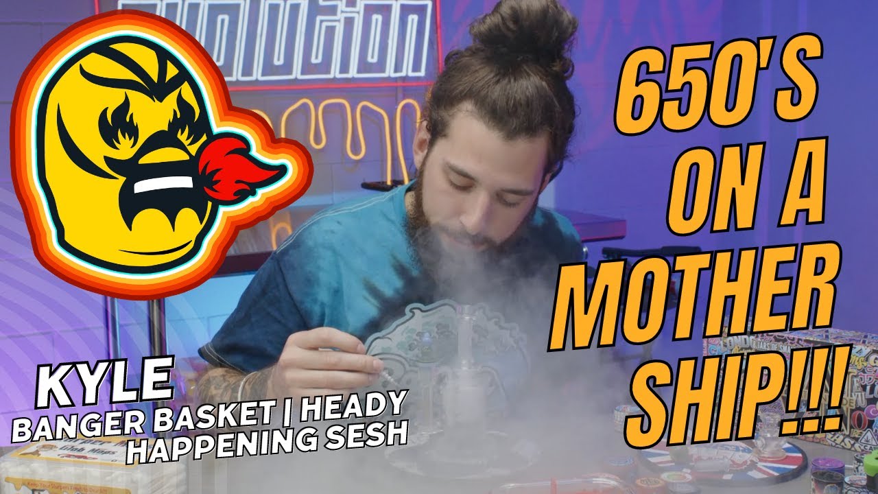 Зажигаем на полную катушку с Кайлом | Heady Happenings Sesh x Banger Basket Hot Dabs Sessions