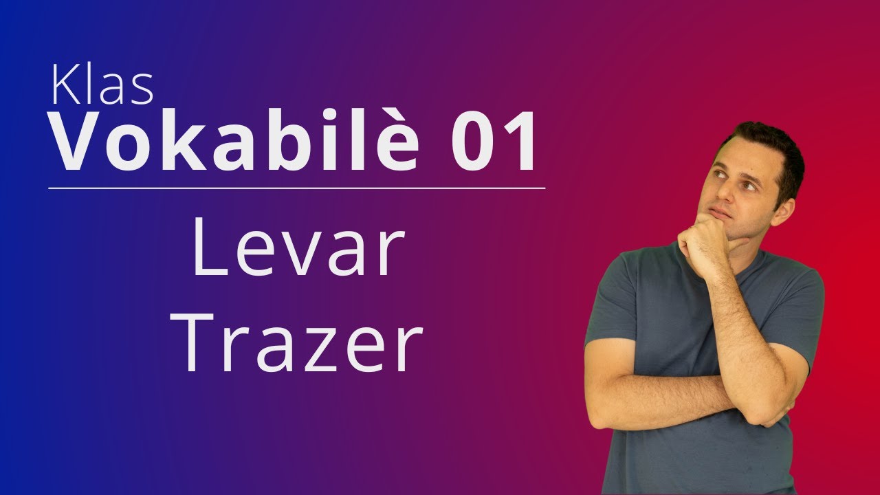 Vèb an Pòtigè - Levar ak Trazer. Ki diferans ki genyen?