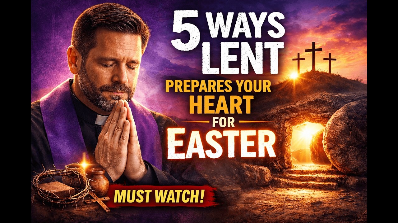 5 Ways Lent Prepares Your Heart for Easter