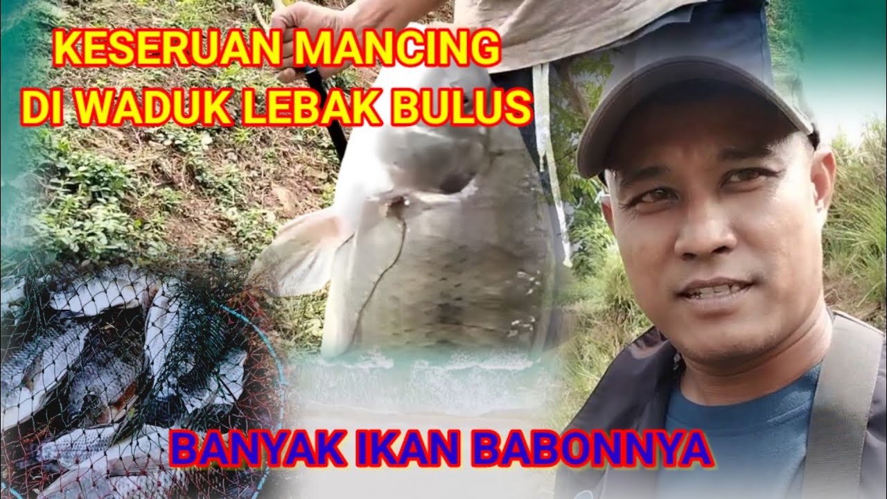 KESERUAN MANCING DI WADUK LEBAK BULUS || banyak ikan babonnya