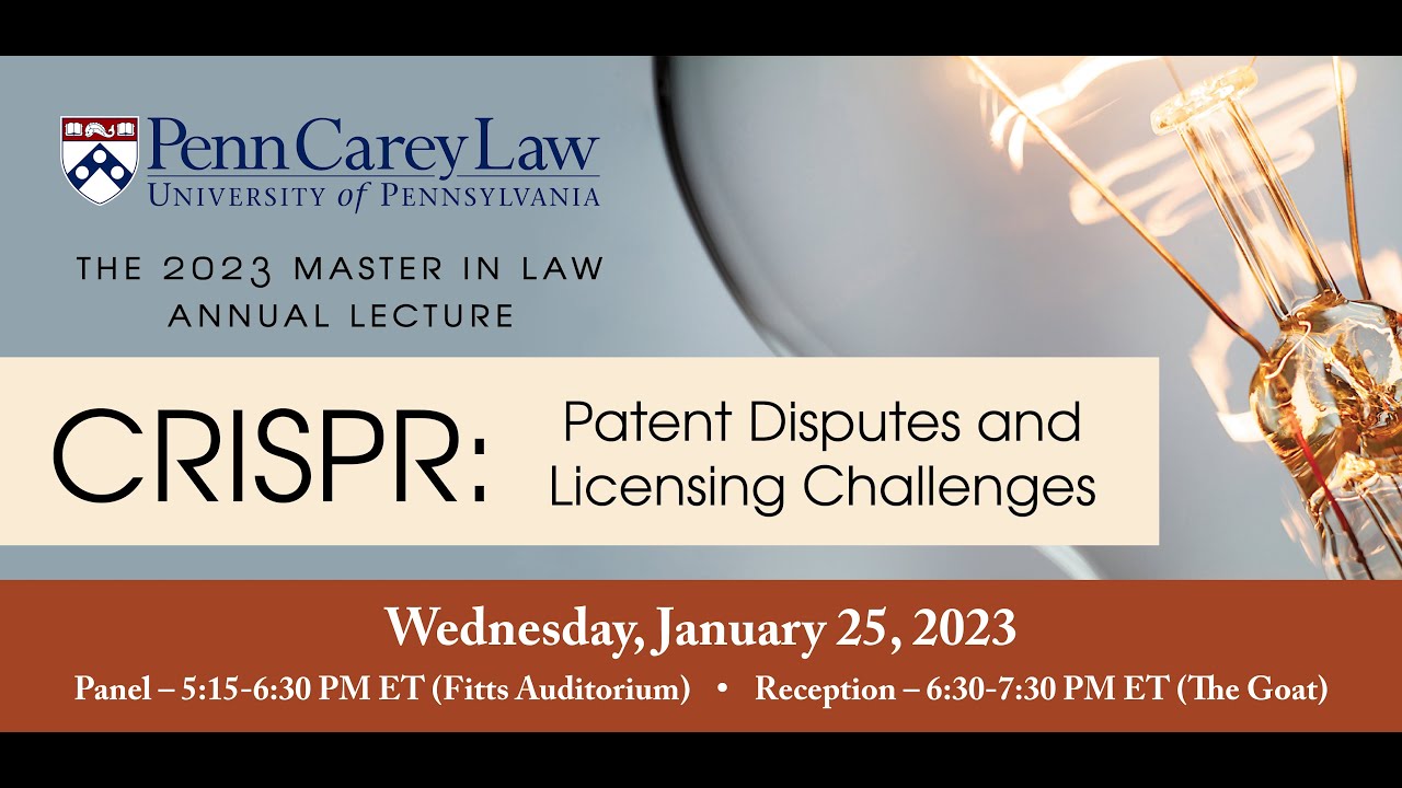 2023 ML Annual Lecture -- CRISPR: Patent Disputes and Licensing Challenges