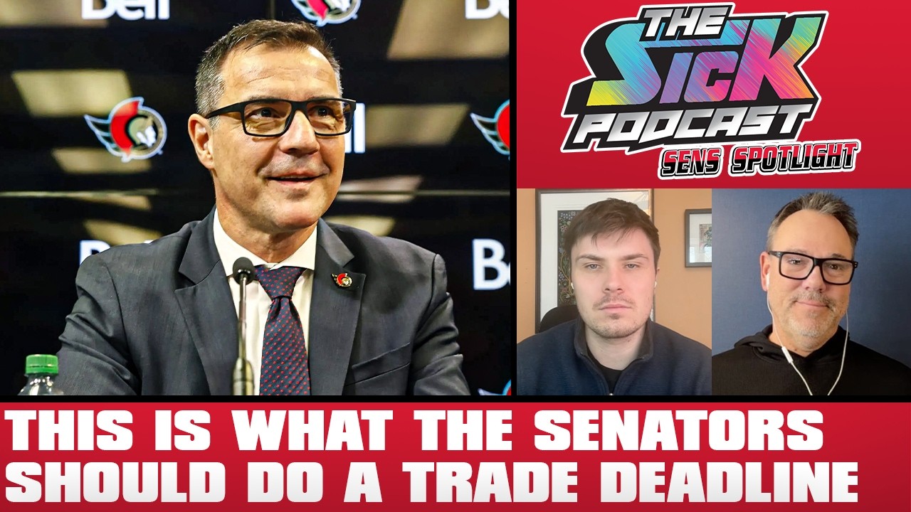 THIS Is What The Senators Should Do Ahead Of Trade Deadline - Sens Spotlight #85