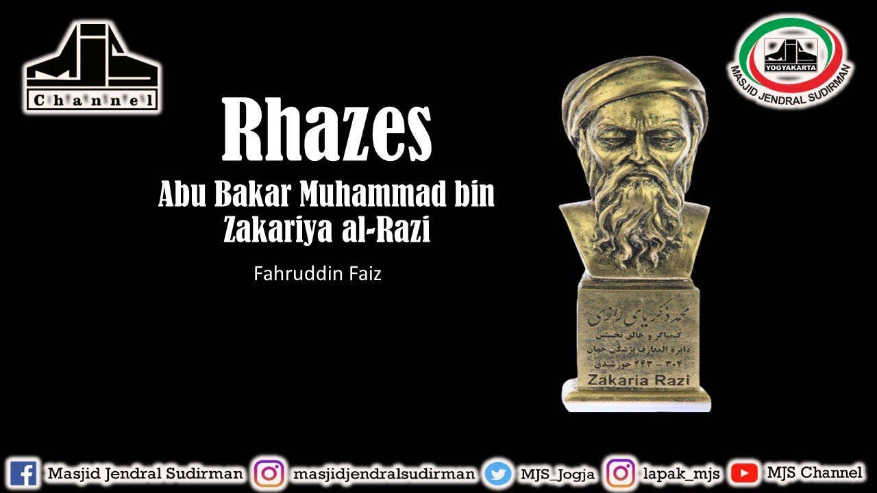 Ngaji Filsafat 401 : Abu Bakar Muhammad bin Zakariya al-Razi (Rhazes)