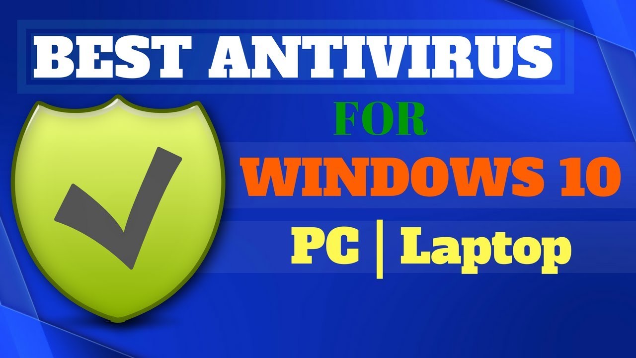 Top 10 Best Antivirus for Windows 10 PC/Laptop in 2020