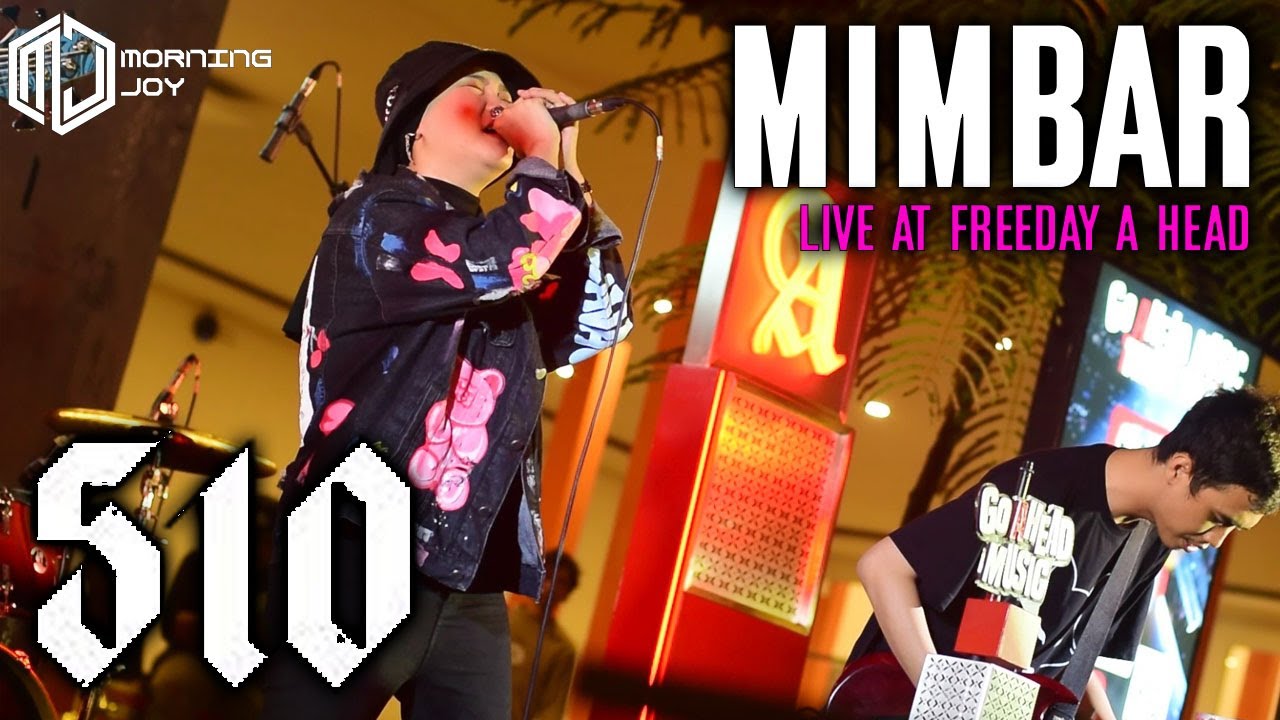 510 - MIMBAR (LIVE AT FREEDAY A HEAD) | Morning Joy cover