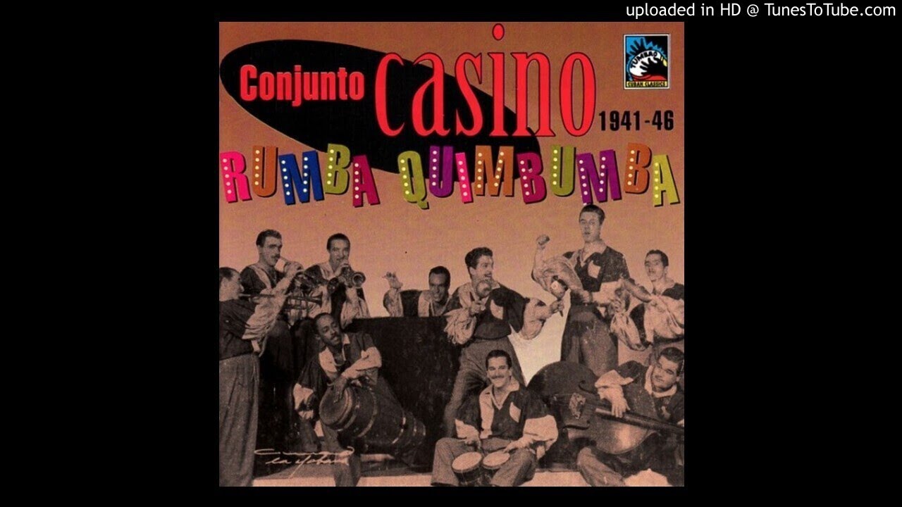 Conjunto Casino - Rumba Quimbumba (HQ)