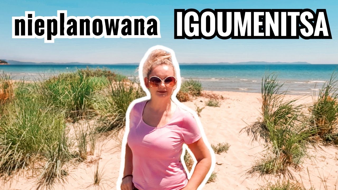 Igoumenitsa i plaża Makrigiali 🇬🇷 odc.139