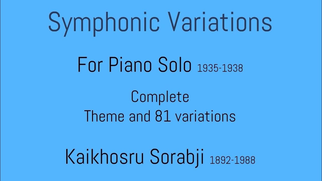 Symphonic Variations (Sorabji) Piano solo Complete