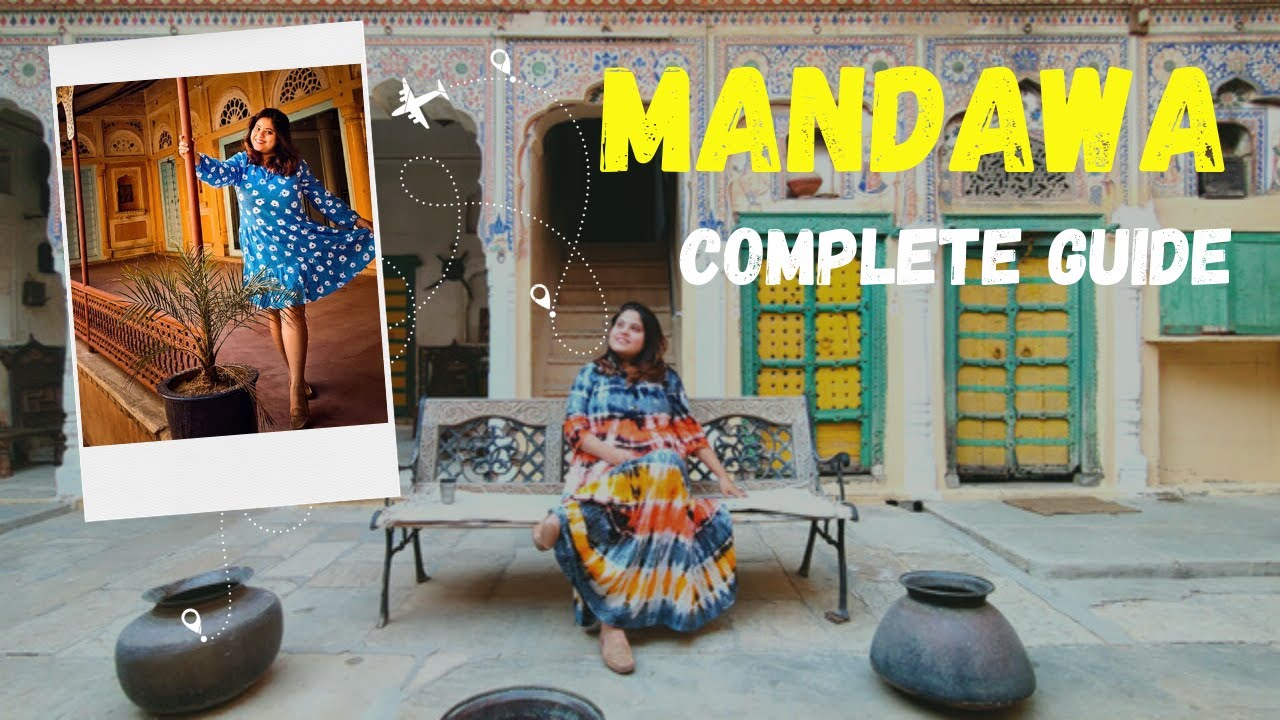 Complete Guide Of Mandawa I Hidden Gem Of Rajasthan I How To Explore Mandawa Within 48 Hours