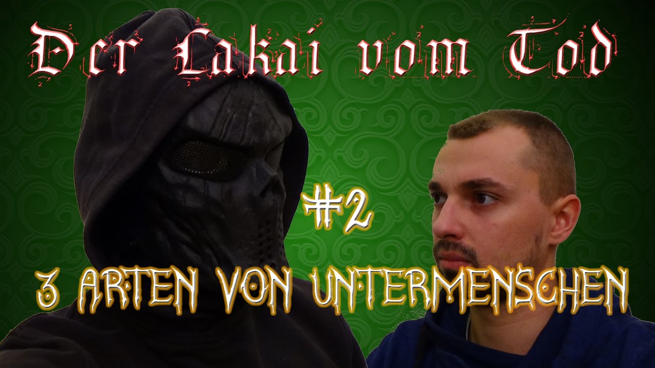 die 3 Arten der Untermenschen