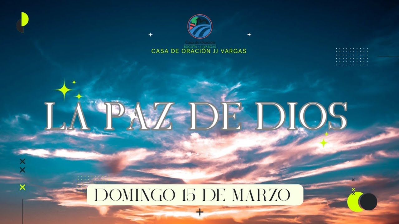La Paz de Dios | Domingo 15 de Marzo| Pastor Jhon López 