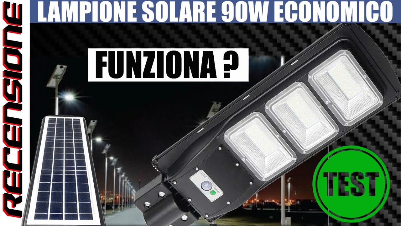 Illuminazione esterna low cost? RECENSIONE Lampione Stradale Solare 90w