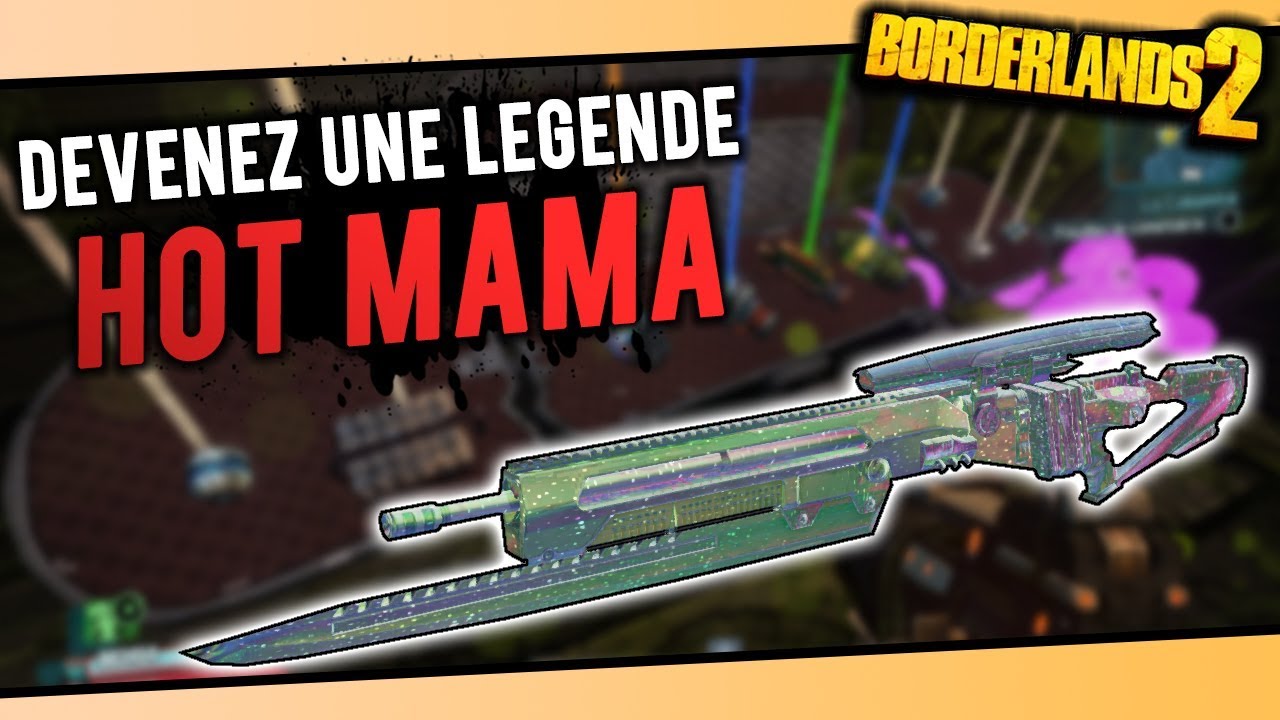 (Devenez une L&eacute;gende) Borderlands 2 : Arme Arc en Ciel Hot Mama !