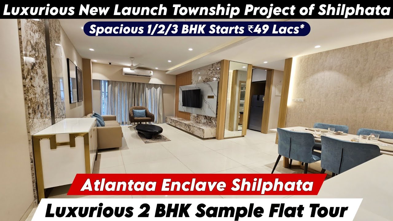 Atlantaa Enclave Shilphata | 2 BHK Sample Flat Tour | New Township Project of Shilphata |📞8800678921