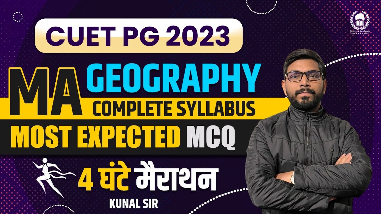 CUET PG Geography Part-B with MCQ 4 घंटे मैराथन | CUET PG 2023 | Kunal Sir