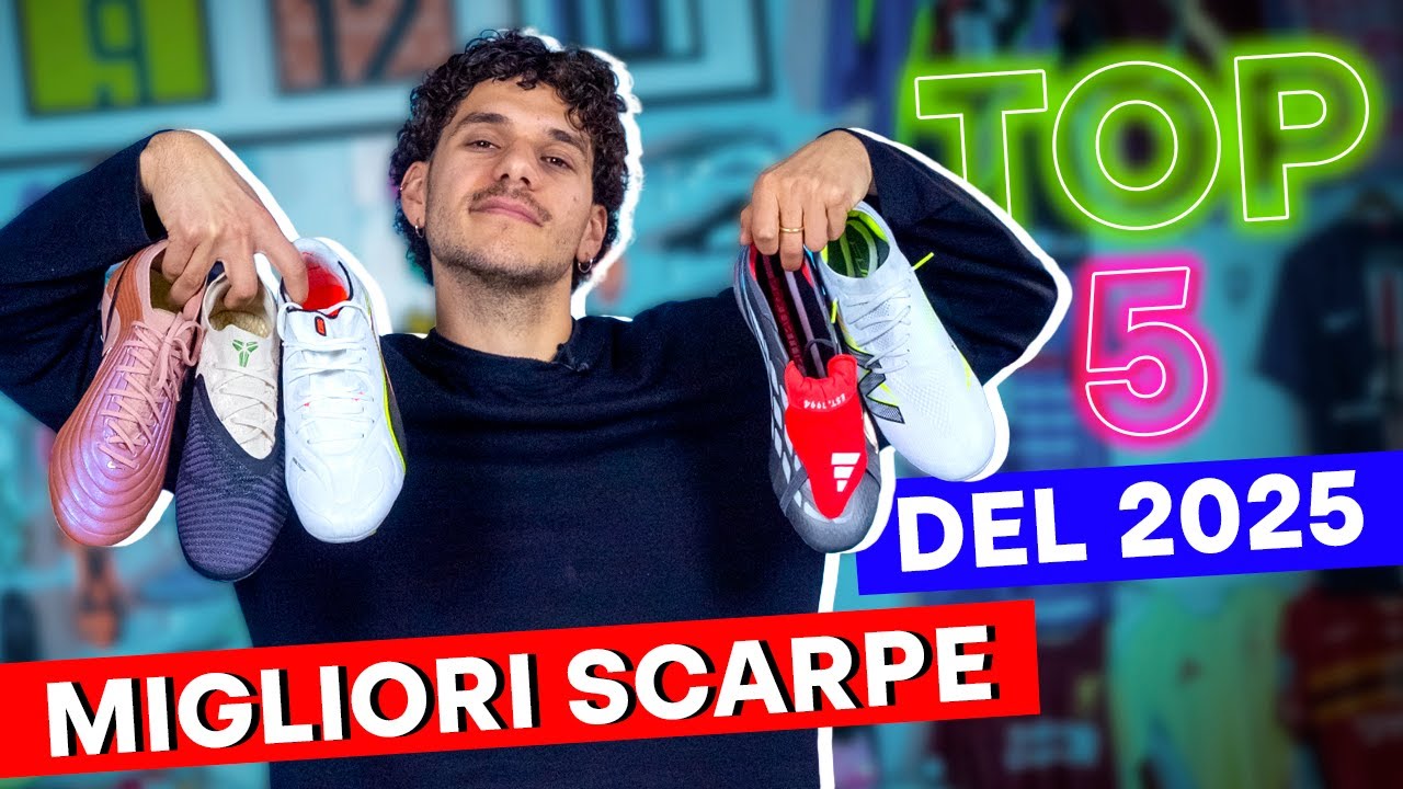 QUESTE SONO LE MIGLIORI 5 SCARPE DA CALCIO DEL 2025