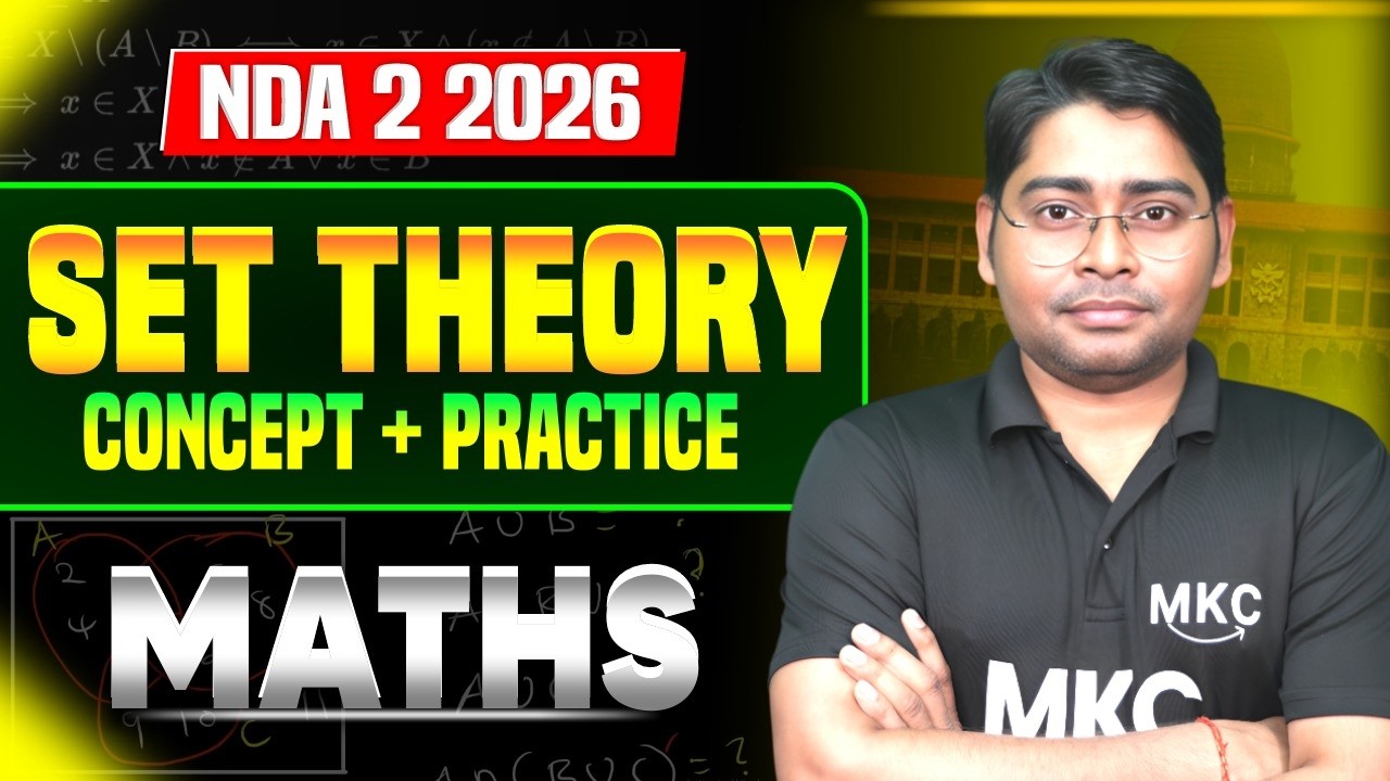 NDA Maths🔥NDA 2, 2026 Maths Classes | NDA Maths Preparation | Set  Theory | NDA Live Class 2026 |MKC