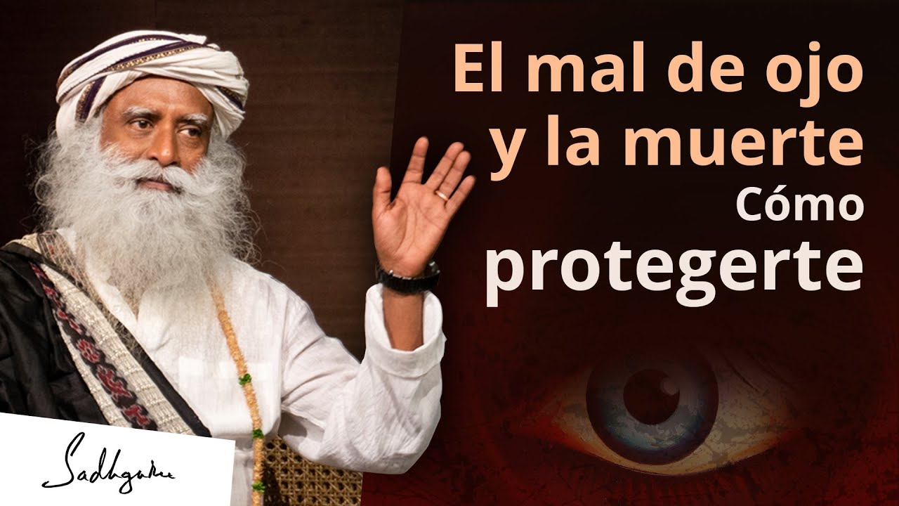 C&oacute;mo puede afectarte el mal de ojo y c&oacute;mo protegerte | Sadhguru Espa&ntilde;ol