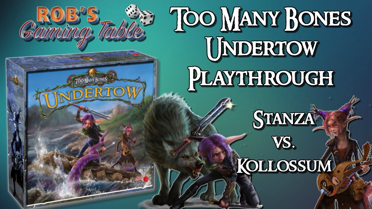 Too Many Bones Undertow Playthrough (Solo Stanza vs. Kollossum)