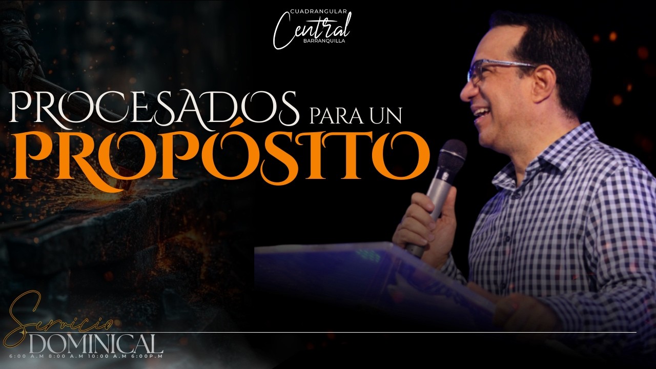 Procesados para un Propósito | Pastor Sigilfredo Silva | Predicas Cristianas 2026