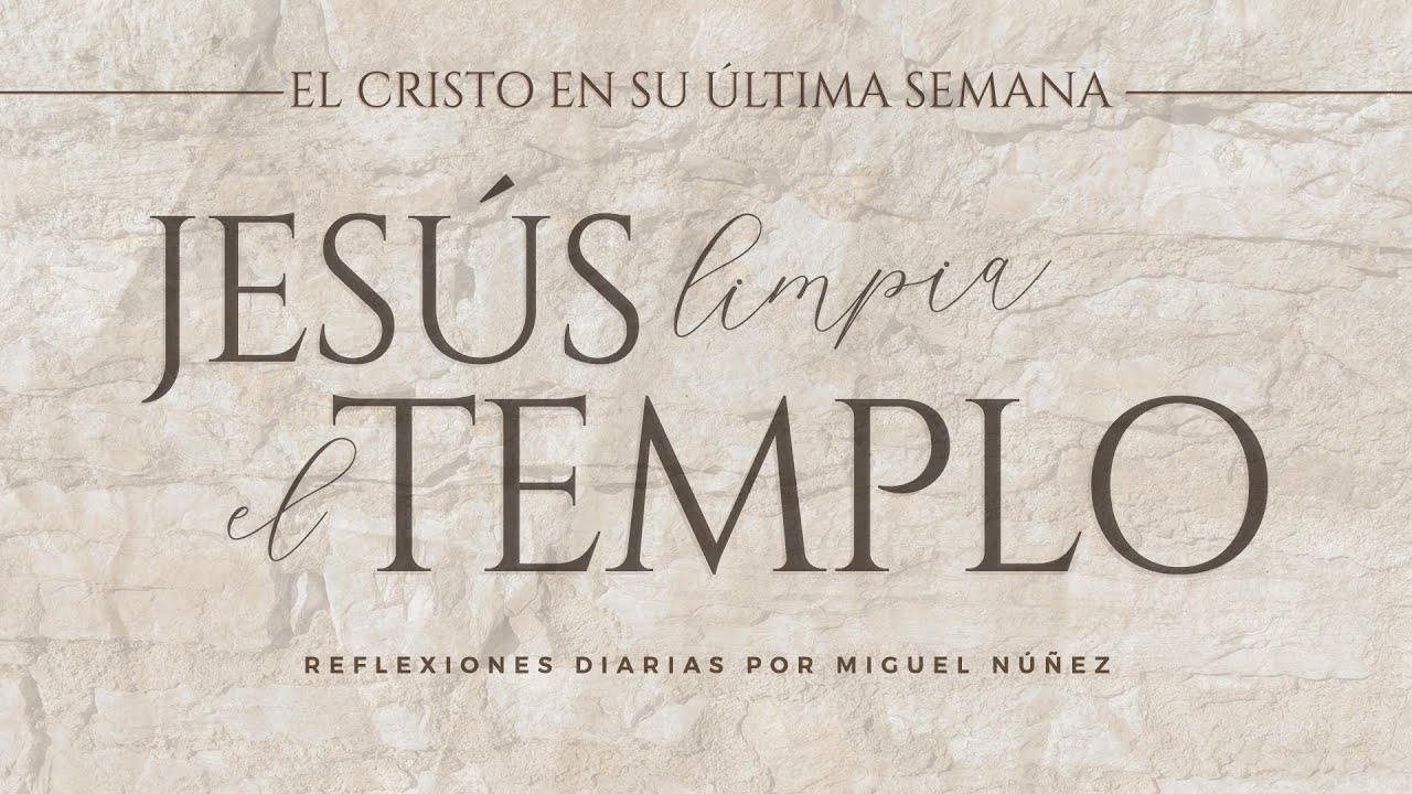 Día 2: Jesús limpia el templo
