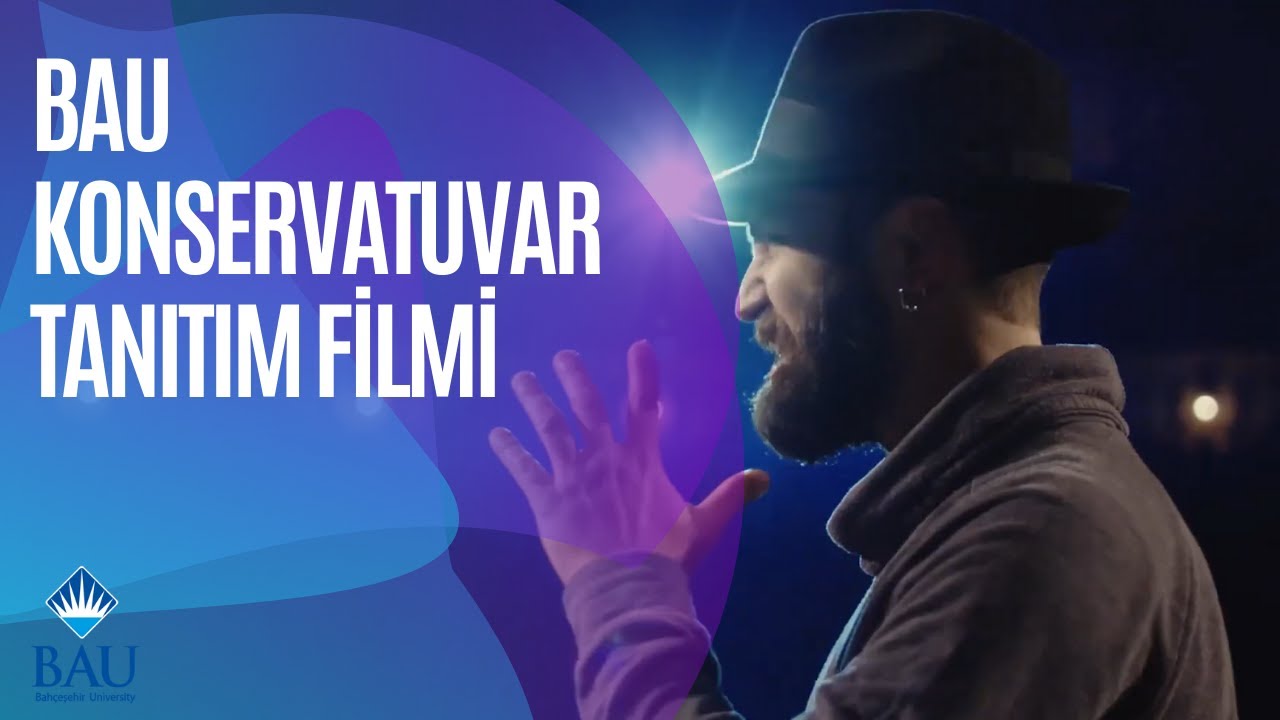 BAU Konservatuvar | Tanıtım Filmi