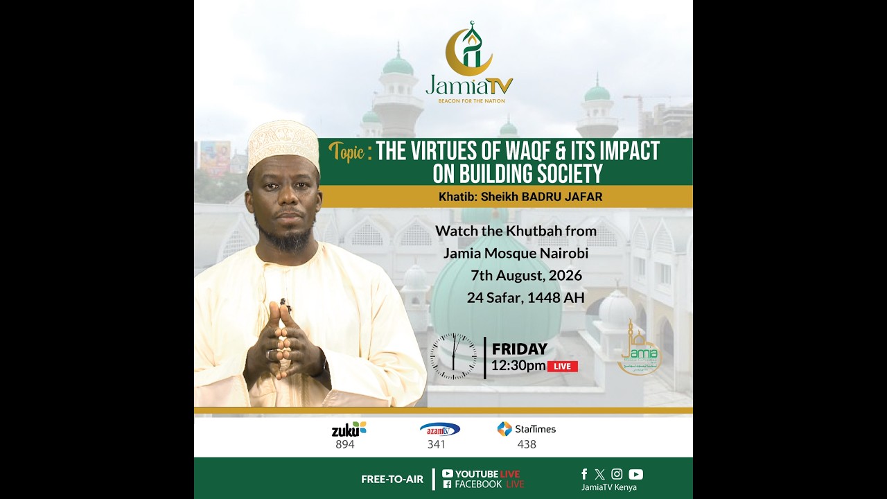🔴 The Virtues of Waqf & Its Impact on Building Society  | Sheikh Badru Jafar | Jamia Mosque Nairobi
