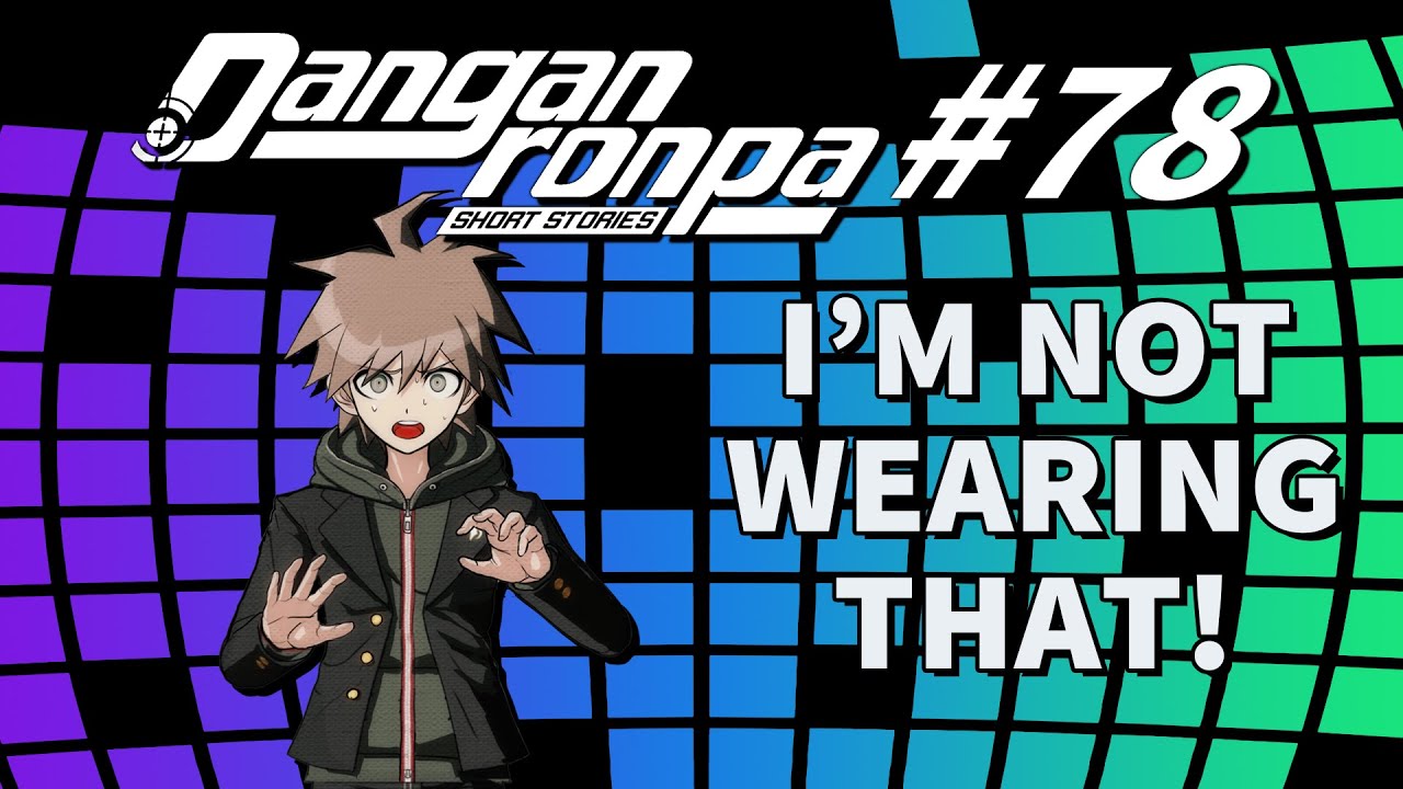 Danganronpa Short Stories #78 - Cosplay Trauma! | Makoto Naegi, Aoi Asahina, Tsumugi Shirogane