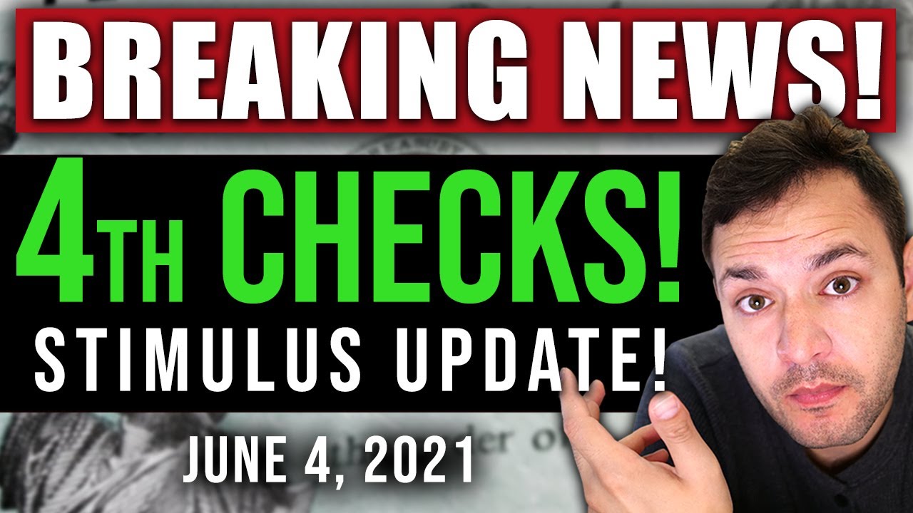 (BREAKING NEWS! 4TH STIMULUS CHECK UPDATE!) STIMULUS CHECK UPDATE & STIMULUS PACKAGE UPDATE 6/4/2021