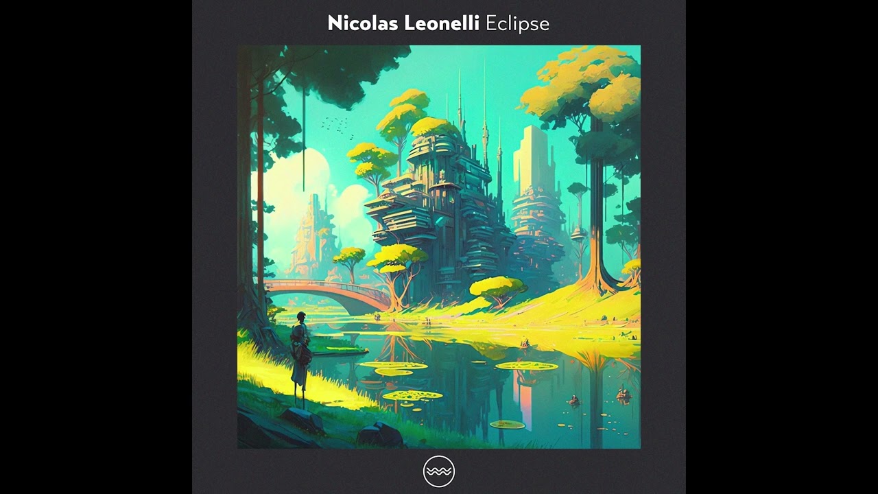 Nicolas Leonelli - Eclipse (Original Mix)
