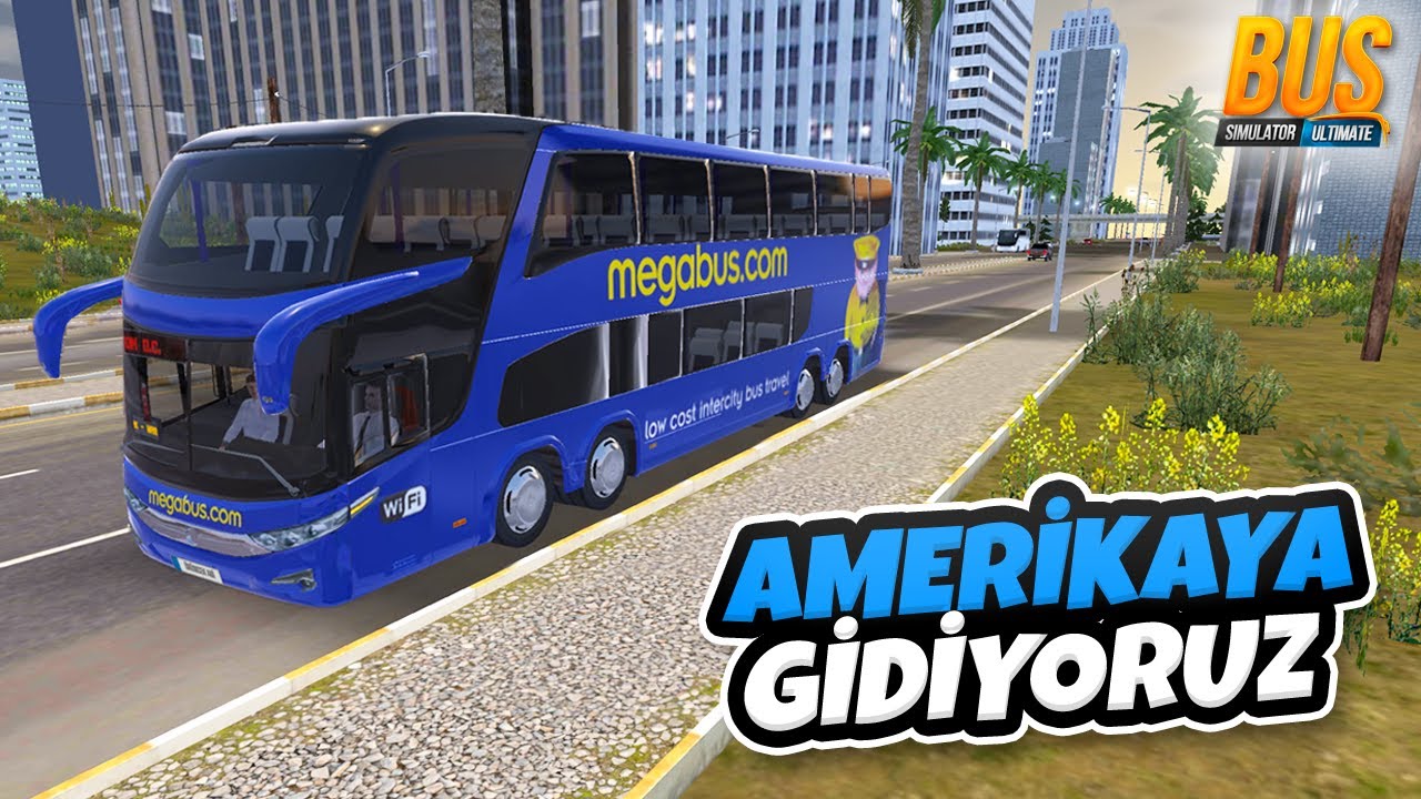 Çift Katlı Otobüsümüz ile Amerika'ya Gidiyoruz - Otobüs Simulator Ultimate