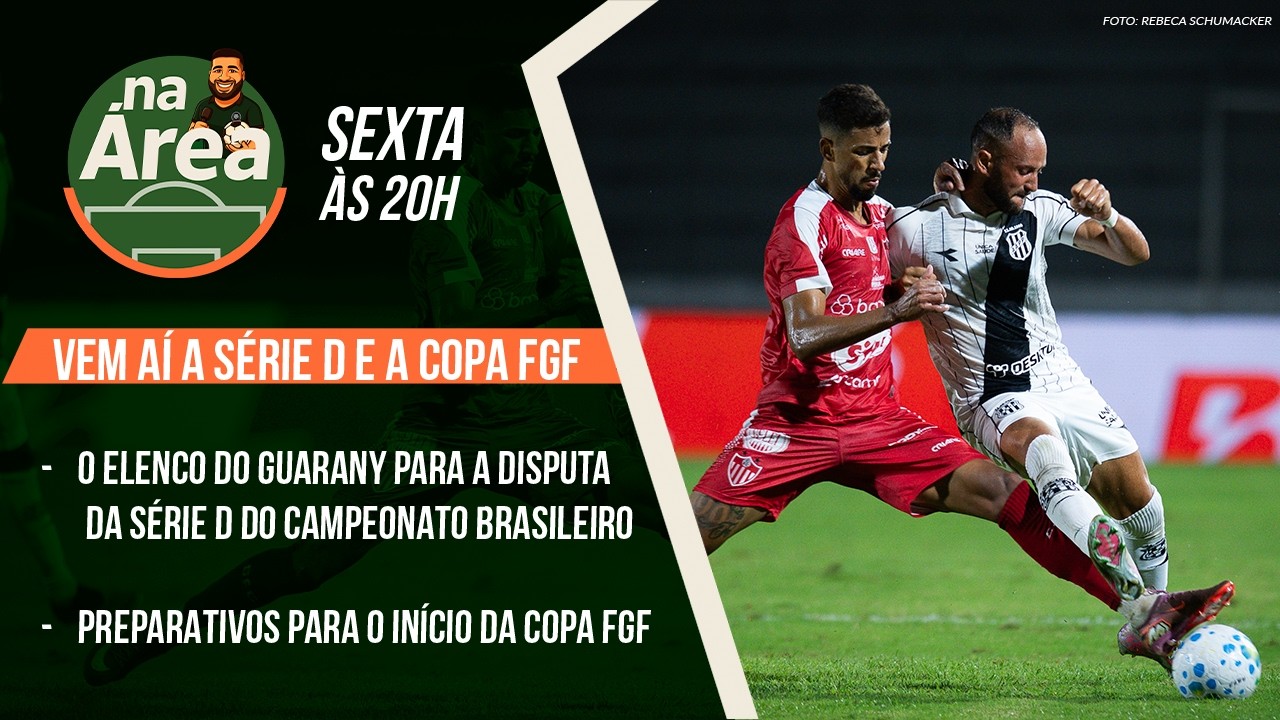 NA ÁREA #64 | O PLANEJAMENTO DO GUARANY PARA A TEMPORADA | COPA FGF