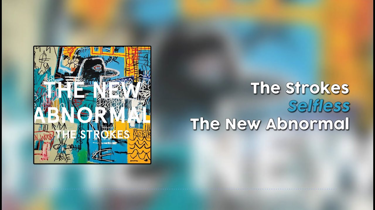 The Strokes - Selfless [Lyric Video][The New Abnormal]