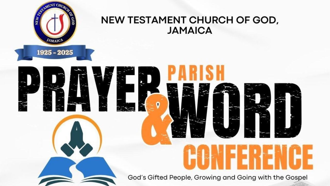 New Testament Church of God, Jamaica's Parish Prayer & Word Conference 2025