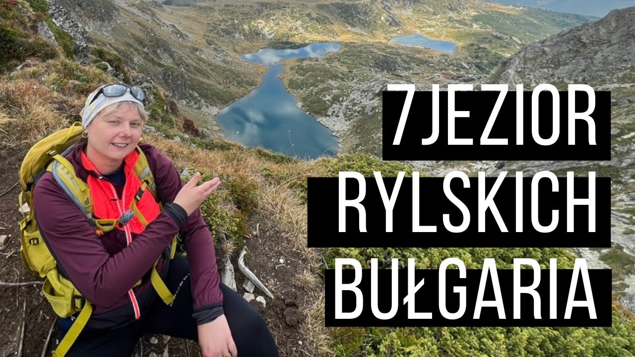 Góry Riła 🏔-7 jezior i wędrówka poza szlakiem 🗺 😮