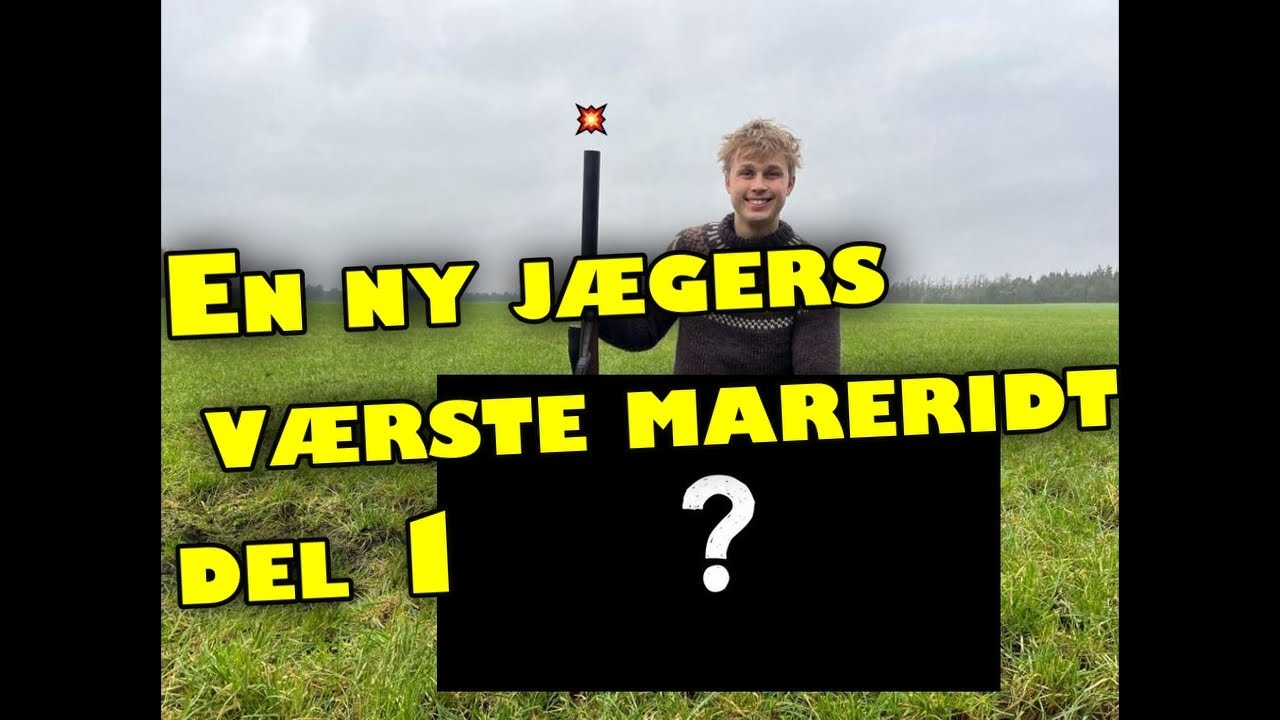 En nyj&aelig;gers v&aelig;rste mareridt del 1/2