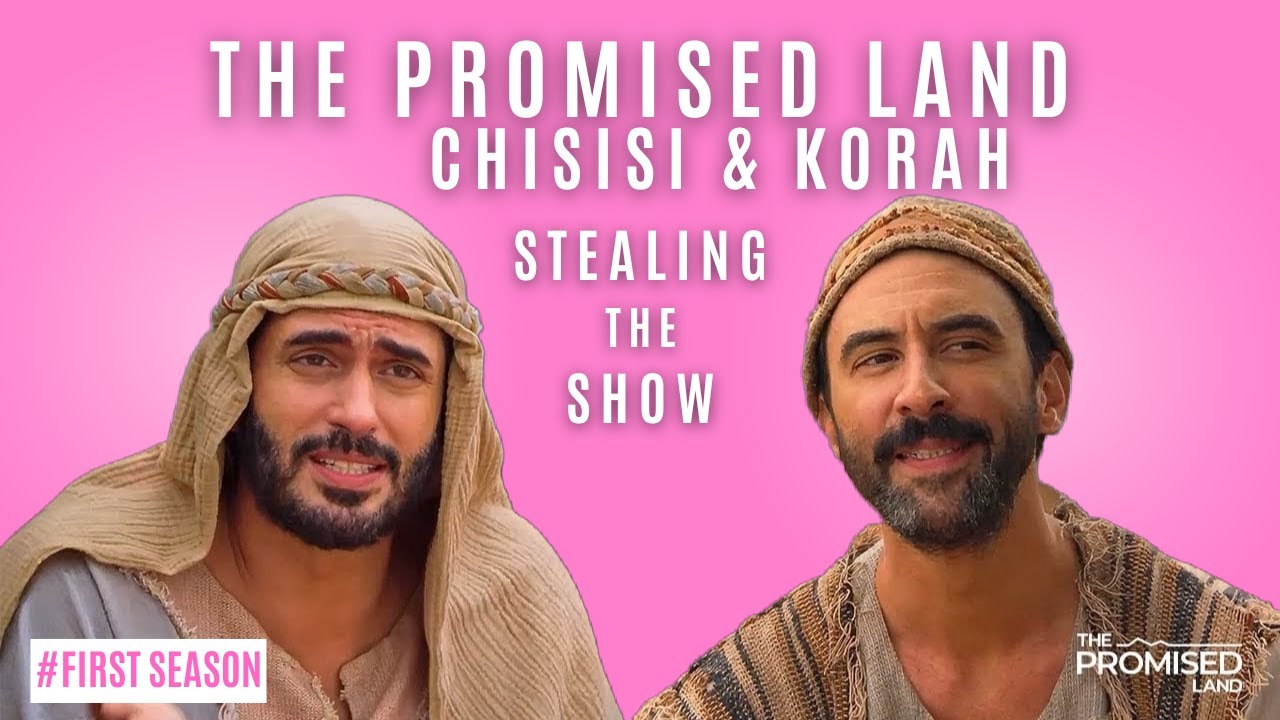 The Promised Land - Chisisi & Korah Stealing The Show