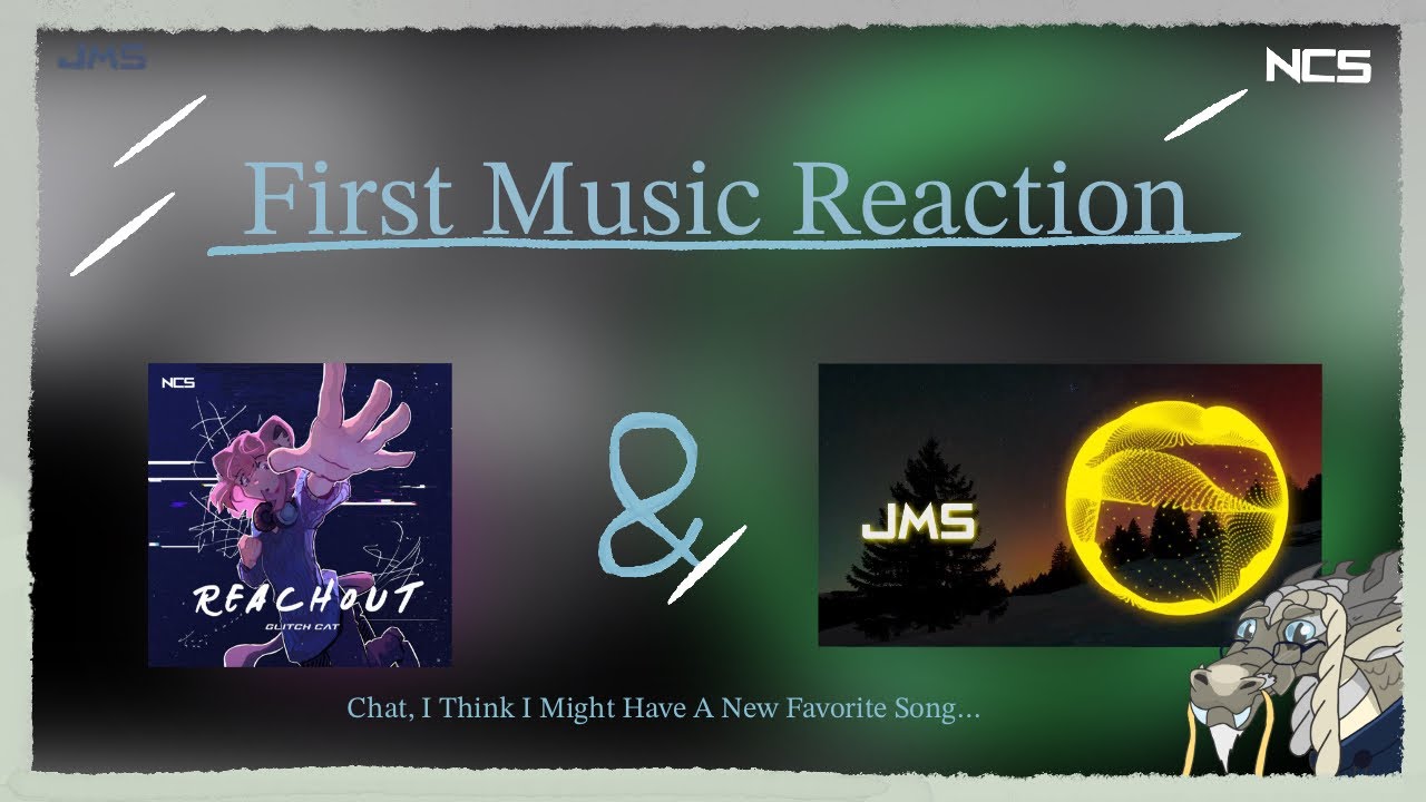 [#1] Reacting to “REACHOUT (NCS)” and “I Belong (JMS)”