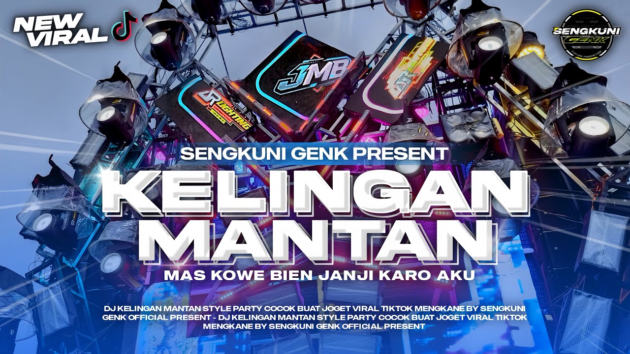 DJ KELINGAN MANTAN STYLE PARTY MENGKANE BY SENGKUNI GENK OFFICIAL