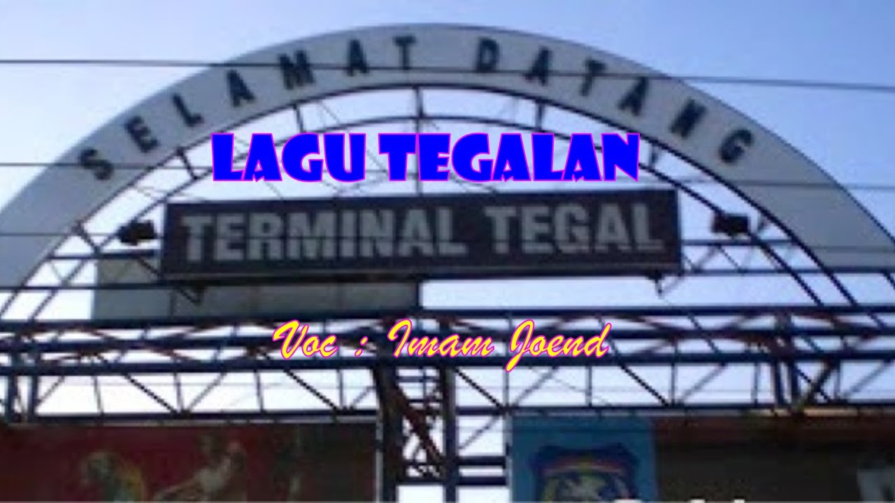 Lagu Tegalan TERMINAL TEGAL ~ Imam Joend