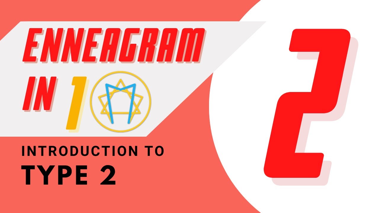 [Enneagram In 10] Introduction To Type 2