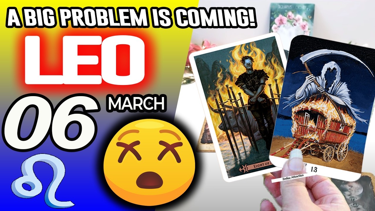 Leo ♌😖A BIG PROBLEM IS COMING❗😡 horoscope for today MARCH 6 2026 ♌ #leo tarot MARCH
