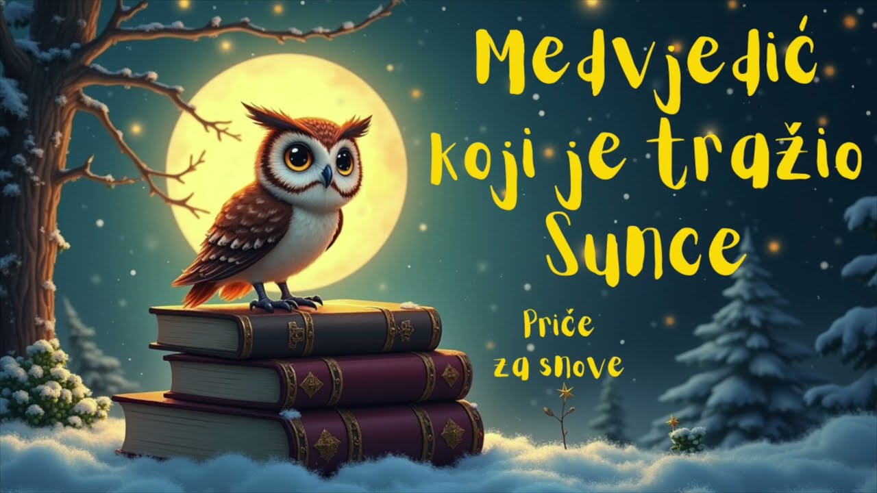Medvjedić koji je tražio Sunce | Zimska priča za djecu | Priča za laku noć