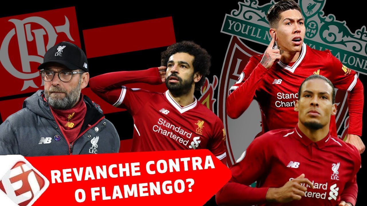 REVANCHE? TORCEDORES DO LIVERPOOL FALAM DE POSSÍVEL FINAL COM O FLAMENGO NO MUNDIAL