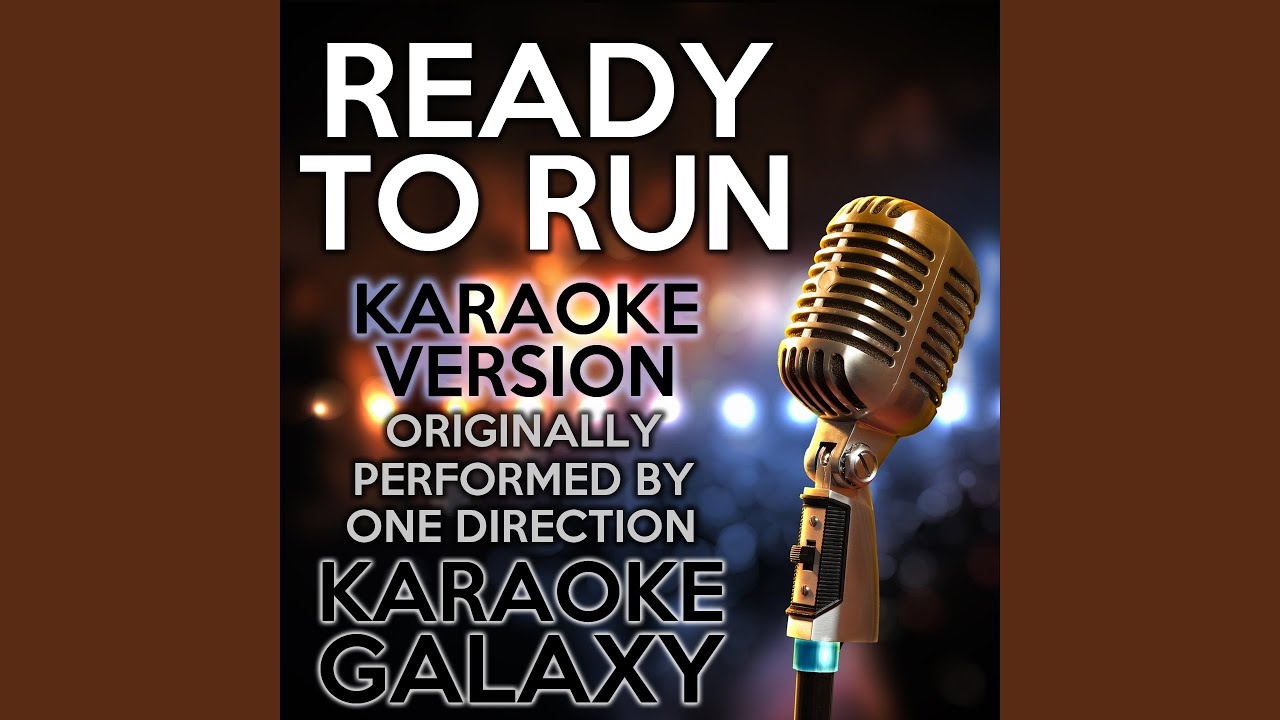 Ready to Run (Karaoke Version with Backing Vocals) (Originally Performed By One Direction)