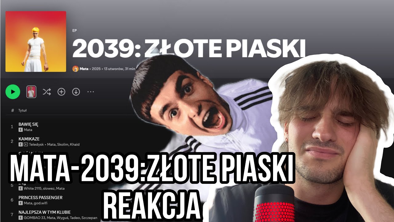 Reakcja na NAJGORSZY album roku?- Mata 2039: ZŁOTE PIASKI
