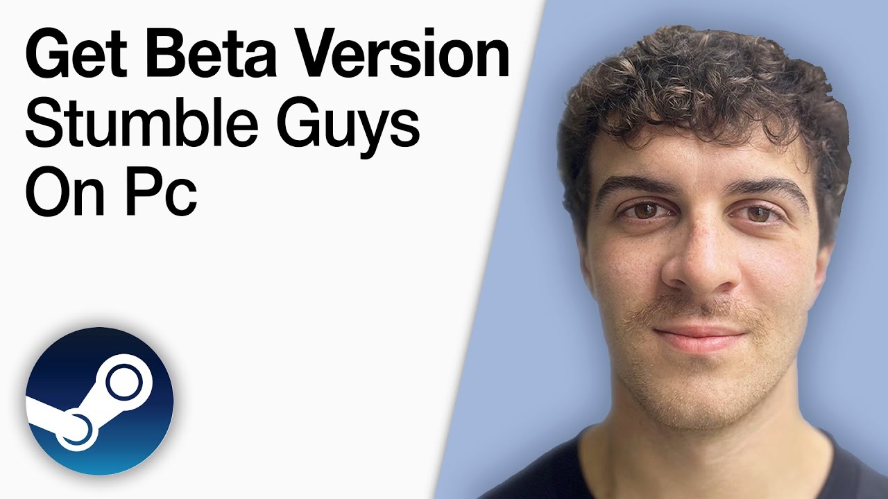 How To Get Beta Version Stumble Guys on PC Steam [2025 Full Guide]