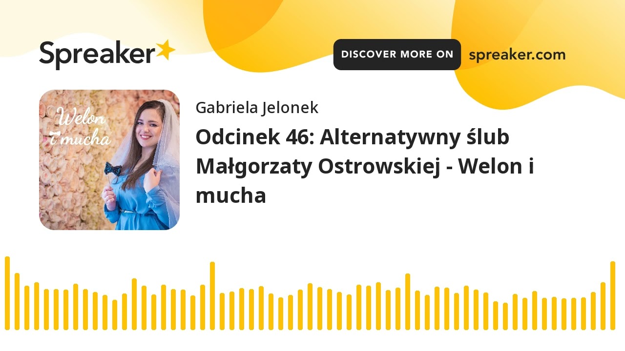 Odcinek 46: Alternatywny ślub Małgorzaty Ostrowskiej - Welon i mucha