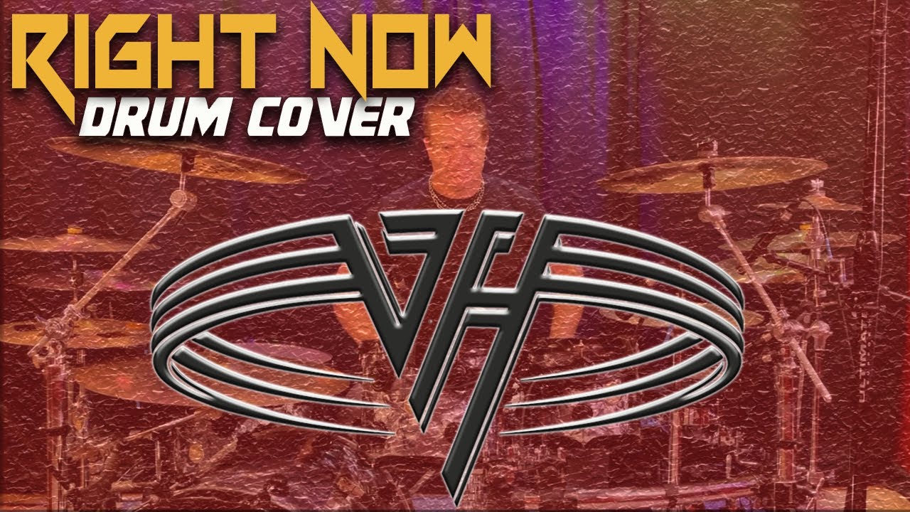 Right Now - Van Halen Drum Cover