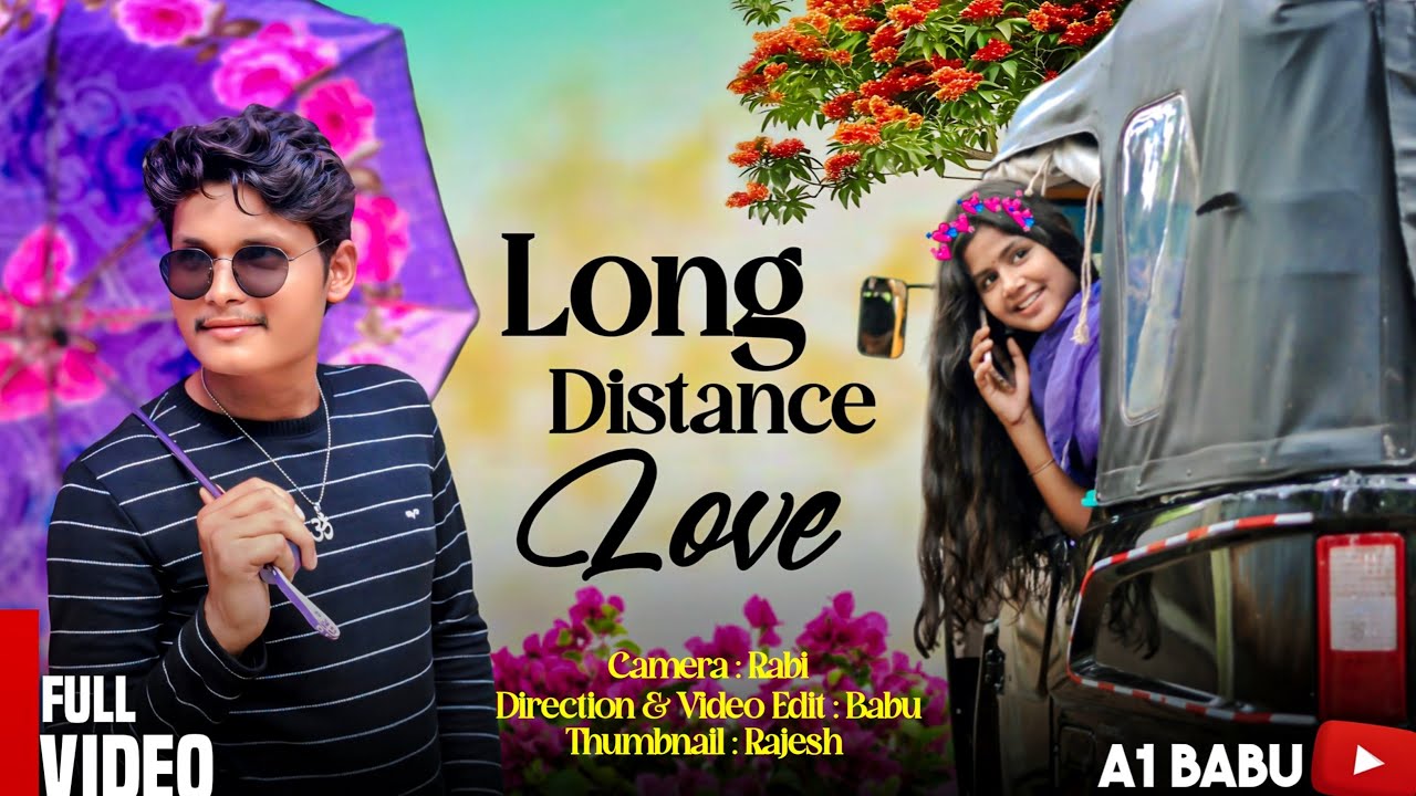 LONG DISTANCE LOVE  💕 //  ODIA OFFICIALLY FULL VIDEO //  LOVE STORY //  A1BABU 